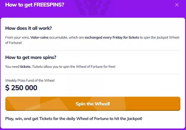 Valor casino popup explaining how to get free spins for the Jackpot Wheel of Fortune with a weekly prize fund of $250,000
